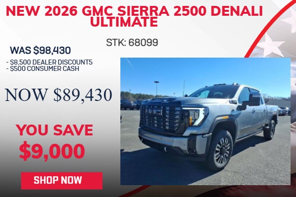 SAVE $9,000 ON 2026 GMC SIERRA 2500 DENALI ULTIMATE