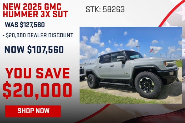 SAVE $20,000 ON 2025 GMC HUMMER SUT 3X