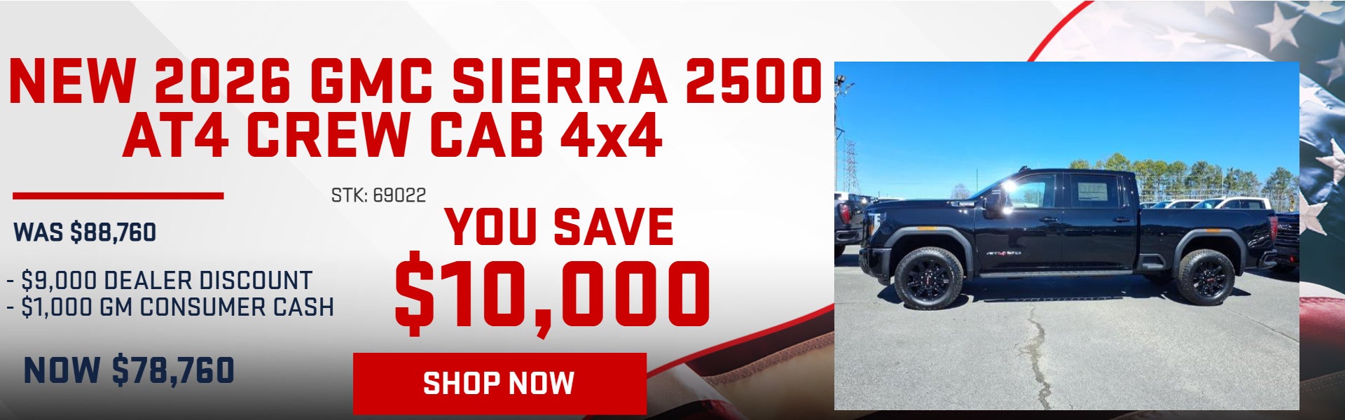 SAVE $10,000 ON 2026 GMC SIERRA 2500 AT4