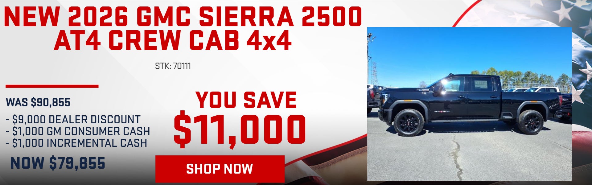 SAVE $11,000 ON 2026 GMC SIERRA 2500 AT4