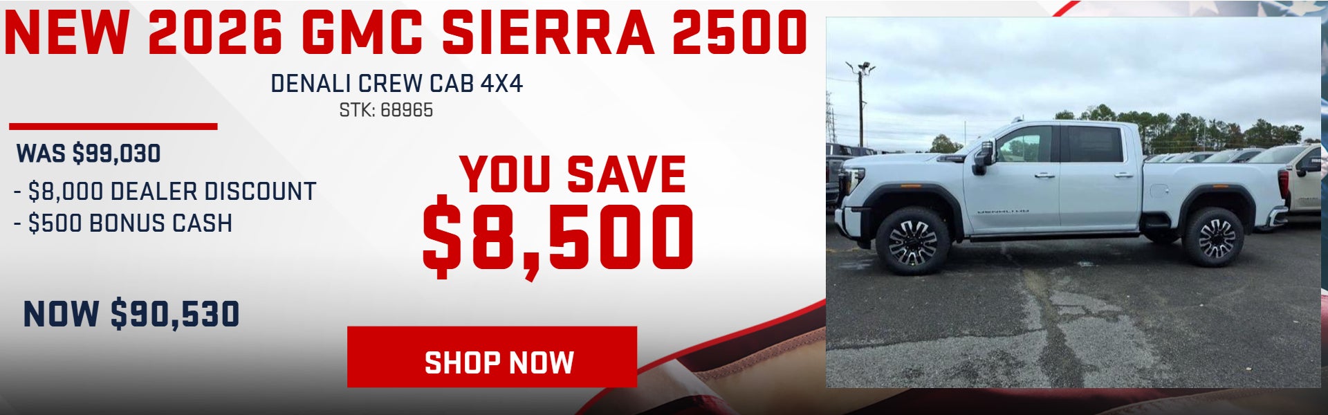 SAVE $8,500 ON 2026 GMC SIERRA 2500 DENALI ULTIIMATE