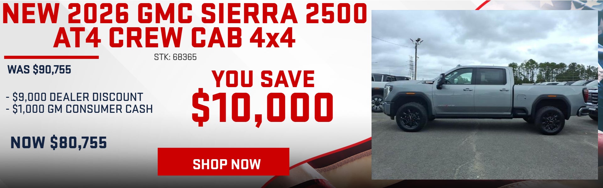 SAVE $10,000 ON 2026 GMC SIERRA 2500 AT4