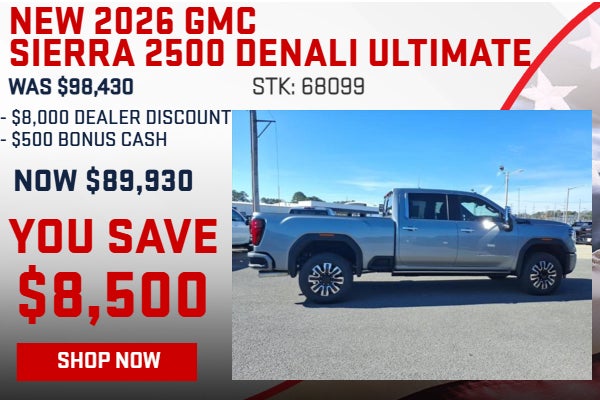 SAVE $8,500 ON 2026 GMC SIERRA 2500 DENALI ULTIMATE