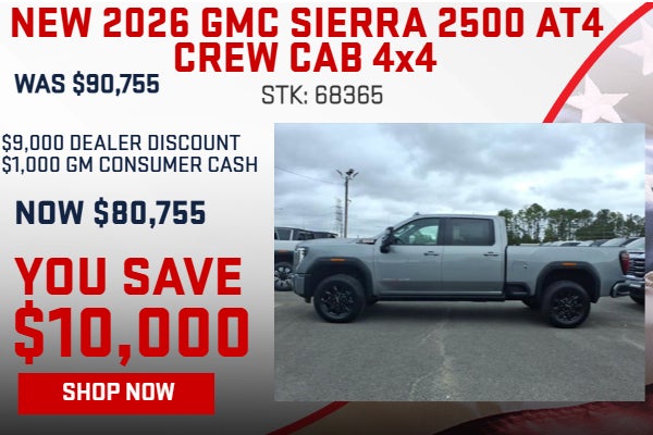SAVE $10,000 ON 2026 GMC SIERRA 2500 AT4