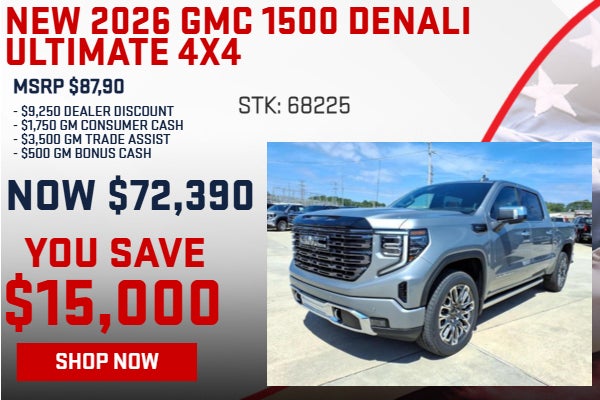 SAVE $15,000 ON 2026 GMC SIERRA 1500 DENALI ULTIMATE 