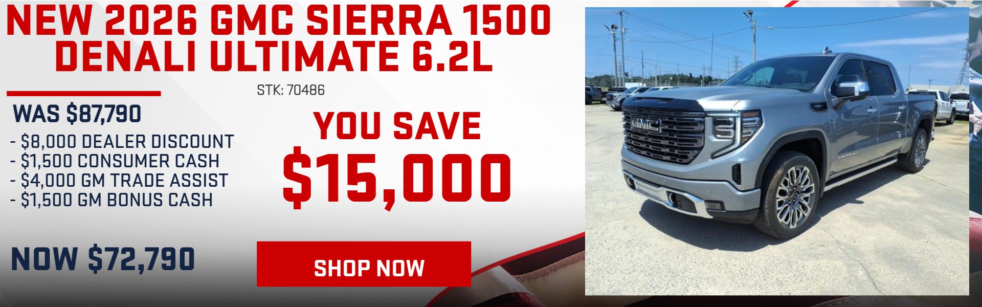SAVE $15,000 ON 2026 GMC SIERRA 1500 DENALI ULTIMATE 6.2L