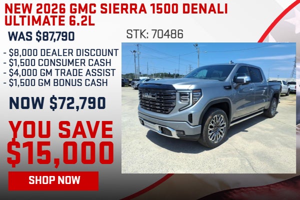 SAVE $15,000 ON 2026 GMC SIERRA 1500 DENALI ULTIMATE 6.2L