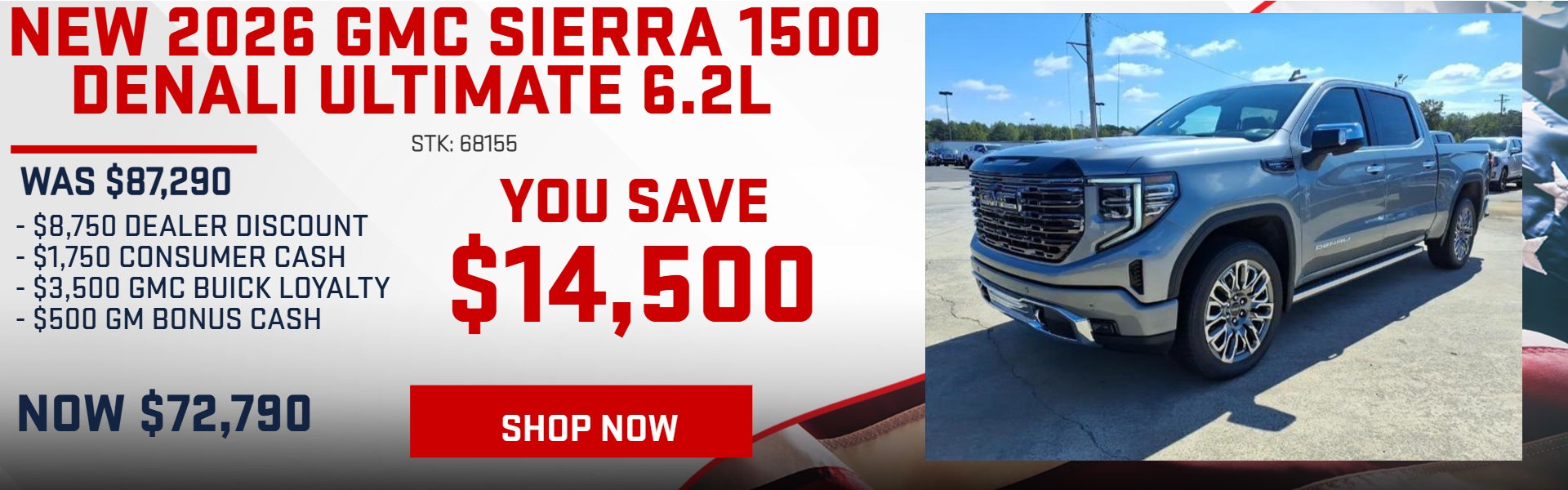 SAVE $14,500 ON 2026 GMC SIERRA 1500 DENALI ULTIMATE