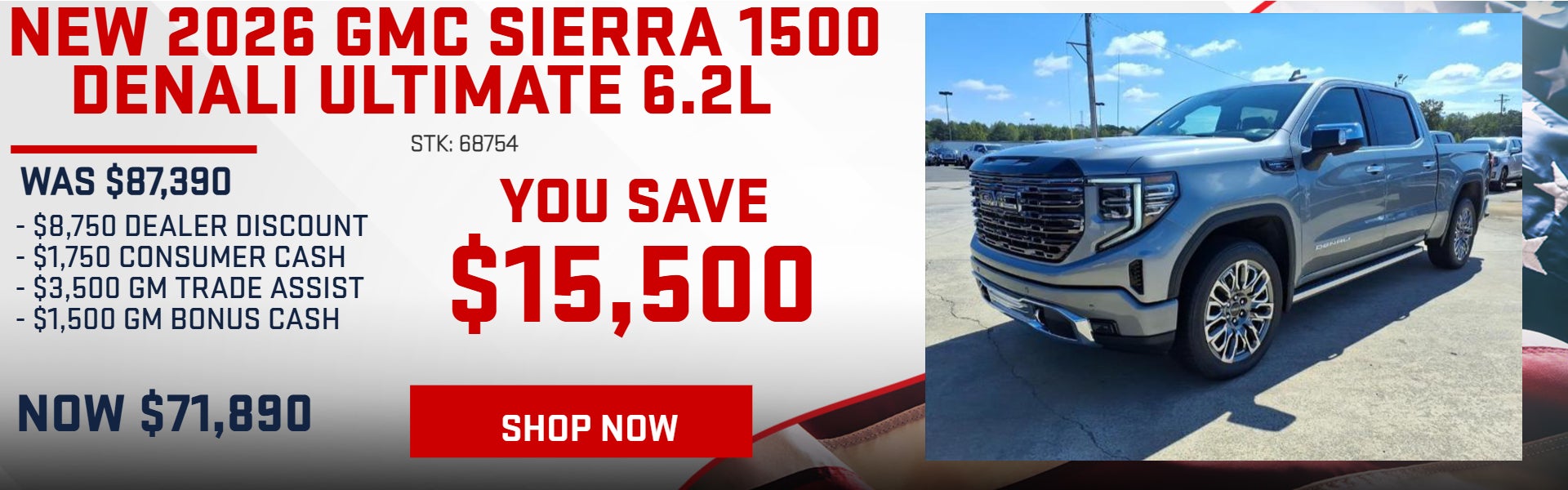 SAVE $15,500 ON 2026 GMC SIERRA 1500 DENALI ULTIMATE