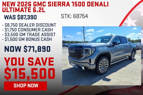 SAVE $15,500 ON 2026 GMC SIERRA 1500 DENALI ULTIMATE