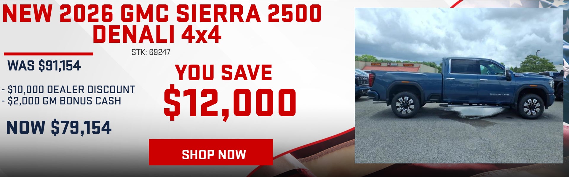 SAVE $12,000 ON 2026 GMC SIERRA 2500 DENALI