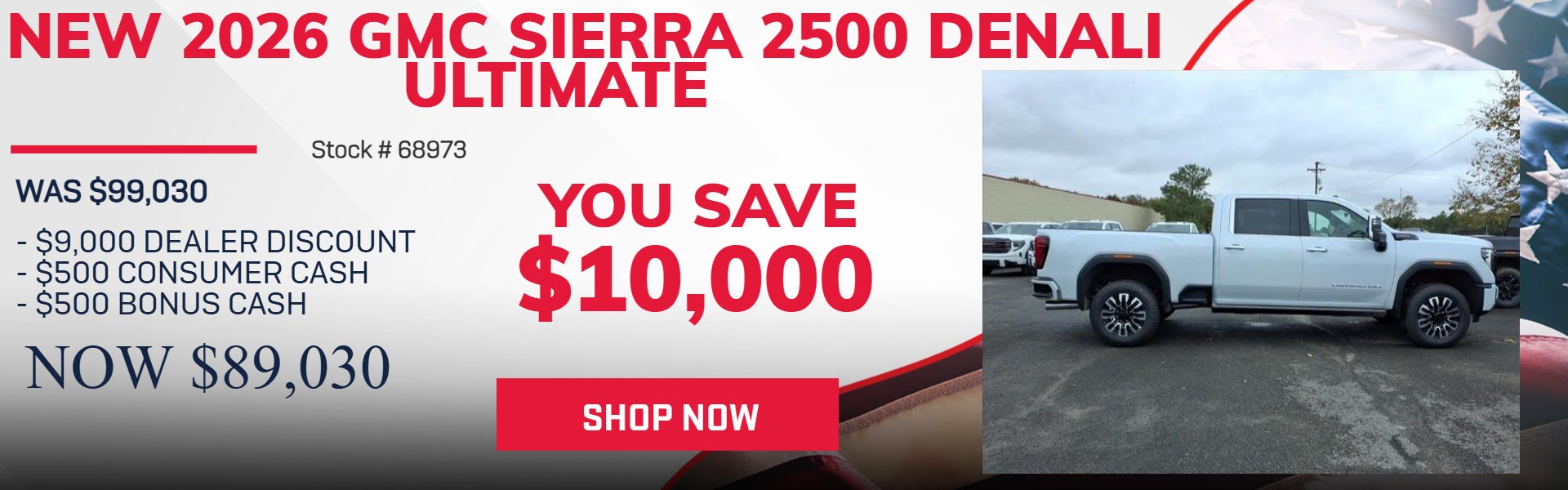 SAVE $10,000 ON 2026 GMC SIERRA 2500 DENALI ULTIMATE 