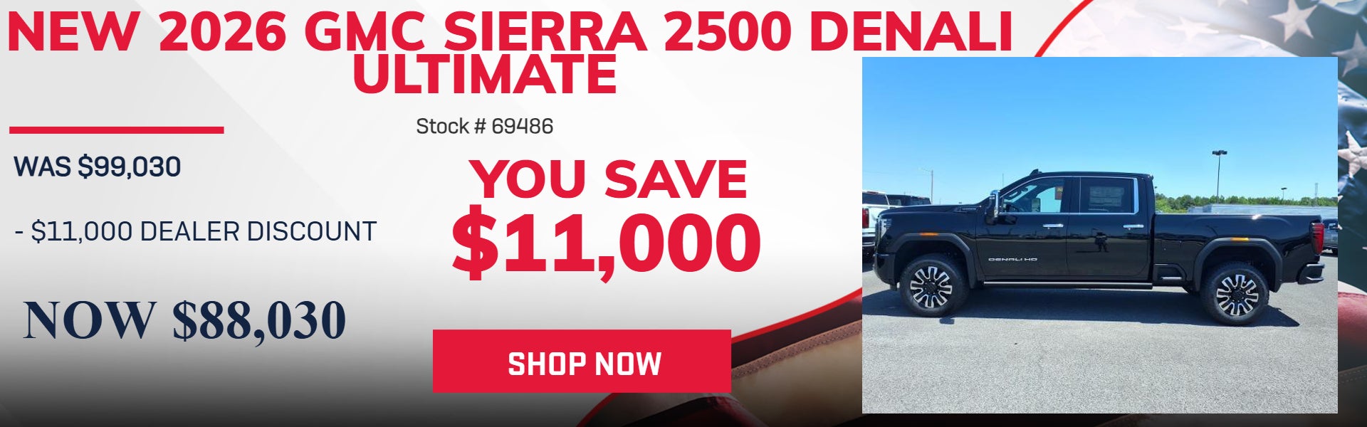 SAVE $11,000 ON 2026 GMC SIERRA 2500 DENALI ULTIMATE