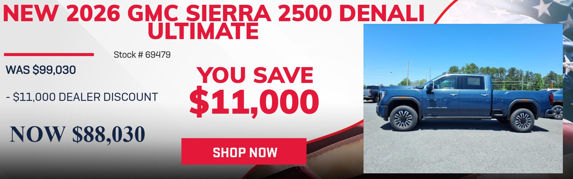 SAVE $11,000 ON 2026 GMC SIERRA 2500 DENALI ULTIMATE