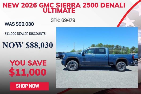 SAVE $11,000 ON 2026 GMC SIERRA 2500 DENALI ULTIMATE