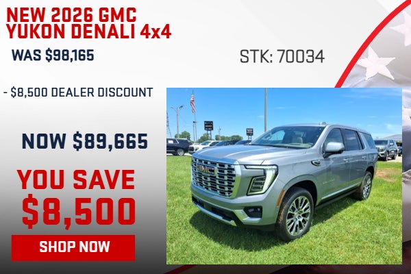 SAVE $8,500 ON 2026 GMC YUNON DENALI