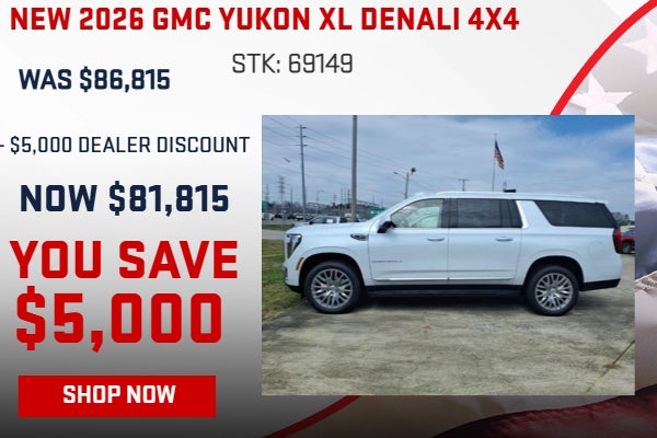 SAVE $5,000 ON 2026 GMC YUKON XL DENALI 4x4