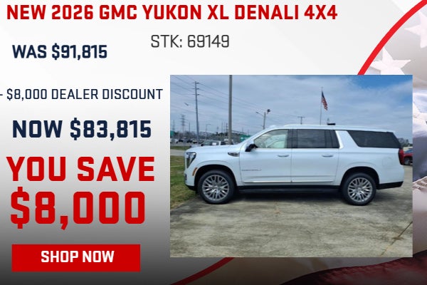 SAVE $8,000 ON 2026 GMC YUNON XL DENALI